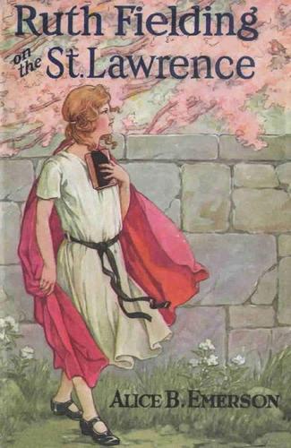 Cover of Ruth Fielding on the St. Lawrence; Or, The Queer Old Man of the Thousand Islands