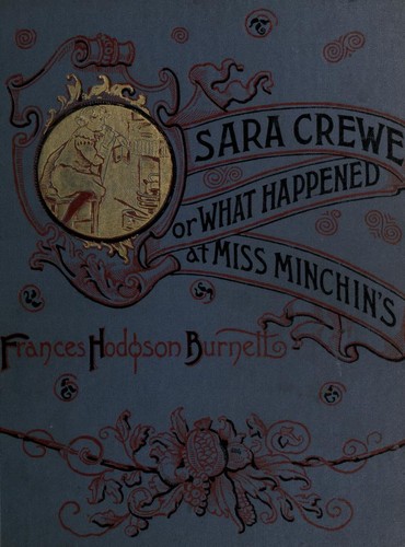 Cover of Sara Crewe; Or, What Happened at Miss Minchin's