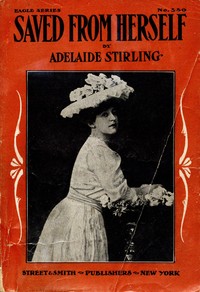 Cover of Saved from herself : $b or, On the edge of doom by Adelaide Stirling
