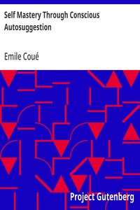 Cover of Self Mastery Through Conscious Autosuggestion by Emile Coué