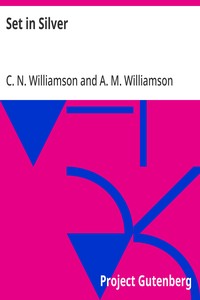 Cover of Set in Silver by C. N. (Charles Norris) Williamson