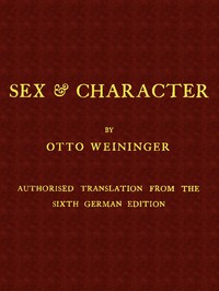 Cover of Sex & Character: Authorised Translation from the Sixth German Edition by Otto Weininger