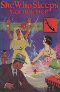 Cover of She who sleeps : $b A romance of New York and the Nile by Sax Rohmer