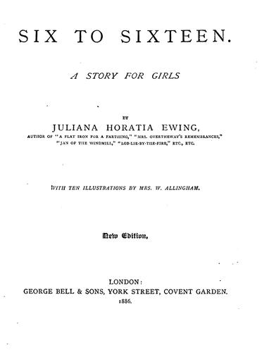 Cover of Six to Sixteen: A Story for Girls