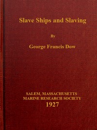 Cover of Slave ships and slaving by George Francis Dow