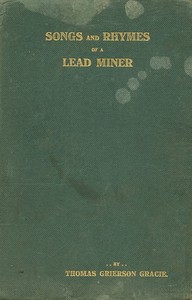 Cover of Songs and rhymes of a lead miner by Thomas Grierson Gracie