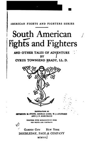 Cover of South American Fights and Fighters, and Other Tales of Adventure