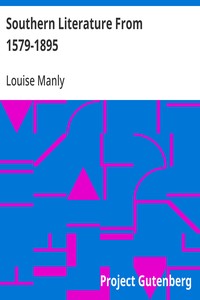 Cover of Southern Literature From 1579-1895: A comprehensive review, with copious extracts and criticisms; for the use of schools and the general reader by Louise Manly