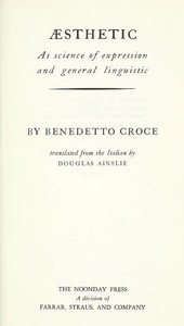 Cover of Æsthetic as science of expression and general linguistic by Benedetto Croce