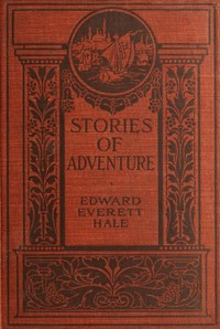 Cover of Stories of adventure, as told by adventurers by Edward Everett Hale