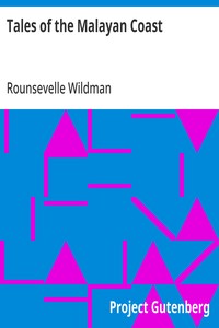 Cover of Tales of the Malayan Coast: From Penang to the Philippines by Rounsevelle Wildman