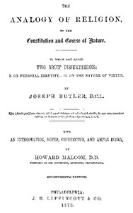 Cover of The Analogy of Religion to the Constitution and Course of Nature: To which are added two brief dissertations: I. On personal identity. II. On the nature of virtue. by Joseph Butler