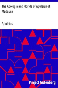 Cover of The Apologia and Florida of Apuleius of Madaura by Apuleius