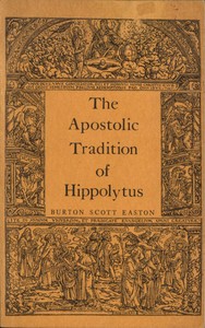Cover of The Apostolic Tradition of Hippolytus: Translated into English with Introduction and Notes by Antipope Hippolytus