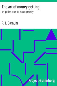 Cover of The art of money getting : $b or, golden rules for making money by P. T. (Phineas Taylor) Barnum