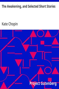 Cover of The Awakening, and Selected Short Stories by Kate Chopin