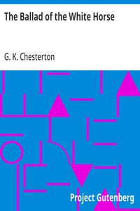Cover of The Ballad of the White Horse by G. K. (Gilbert Keith) Chesterton