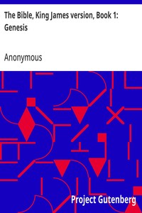 Cover of The Bible, King James version, Book 1: Genesis by Anonymous