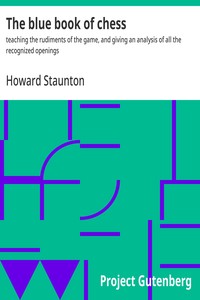 Cover of The blue book of chess : $b teaching the rudiments of the game, and giving an analysis of all the recognized openings by Howard Staunton