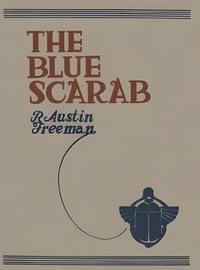 Cover of The blue scarab by R. Austin (Richard Austin) Freeman