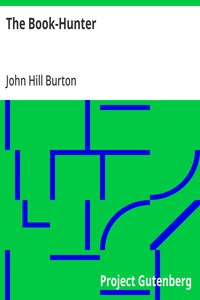 Cover of The Book-Hunter: A New Edition, with a Memoir of the Author by John Hill Burton