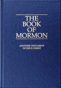 Cover of The Book of Mormon : $b an account written by the hand of Mormon, upon plates taken from the plates of Nephi by Joseph, Jr. Smith