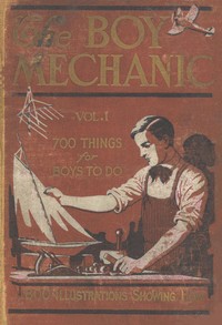 Cover of The Boy Mechanic, Volume 1: 700 Things for Boys to Do by Unknown