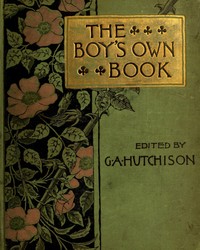 Cover of The Boy's Own Book of Indoor Games and Recreations: A Popular Encyclopædia for Boys by Gordon Stables