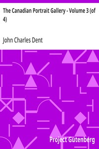 Cover of The Canadian Portrait Gallery - Volume 3 (of 4) by John Charles Dent