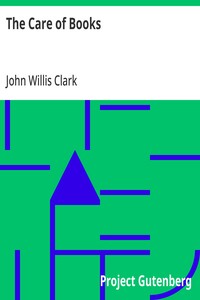 Cover of The Care of Books by John Willis Clark