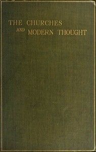 Cover of The Churches and Modern Thought: An inquiry into the grounds of unbelief and an appeal for candour by Vivian Phelips