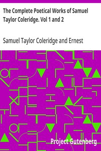 Cover of The Complete Poetical Works of Samuel Taylor Coleridge. Vol 1 and 2 by Samuel Taylor Coleridge