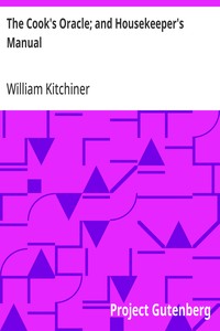 Cover of The Cook's Oracle; and Housekeeper's Manual by William Kitchiner