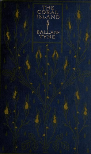 Cover of The Coral Island: A Tale of the Pacific Ocean