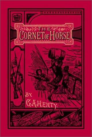 Cover of The Cornet of Horse: A Tale of Marlborough's Wars