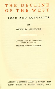 Cover of The decline of the West, Volume 1 : $b Form and actuality by Oswald Spengler