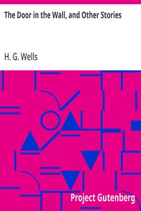 Cover of The Door in the Wall, and Other Stories by H. G. (Herbert George) Wells