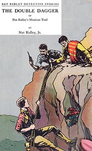 Cover of The double dagger : $b or, Nat Ridley's Mexican trail by Nat Ridley