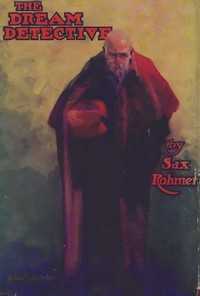 Cover of The dream detective by Sax Rohmer
