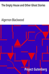 Cover of The Empty House and Other Ghost Stories by Algernon Blackwood