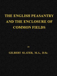 Cover of The English Peasantry and the Enclosure of Common Fields by Gilbert Slater