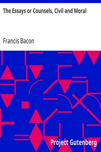 Cover of The Essays or Counsels, Civil and Moral by Francis Bacon