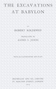 Cover of The excavations at Babylon by Robert Koldewey
