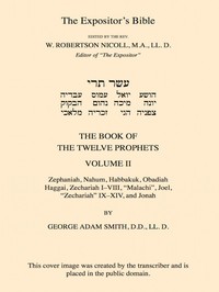 Cover of The Expositor's Bible: The Book of the Twelve Prophets, Vol. 2: Commonly Called the Minor by George Adam Smith