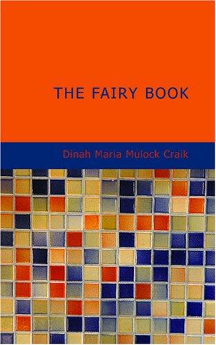 Cover of The Fairy Book: The Best Popular Stories Selected and Rendered Anew