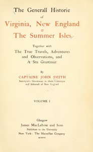 Cover of The General Historie of Virginia, New England & the Summer Isles  (Vol. I): Together with the True Travels, Adventures and Observations, and a Sea Grammar by John Smith
