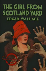 Cover of The girl from Scotland Yard by Edgar Wallace