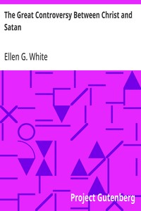 Cover of The Great Controversy Between Christ and Satan by Ellen G. White