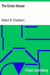 Cover of The Green Mouse by Robert W. (Robert William) Chambers