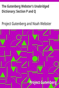 Cover of The Gutenberg Webster's Unabridged Dictionary: Section P and Q by Project Gutenberg